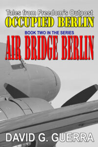 air bridge berlin by David G. Guerra available at Amazon dot com