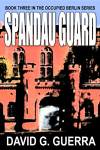 spandau guard by David G. Guerra available at Amazon dot com